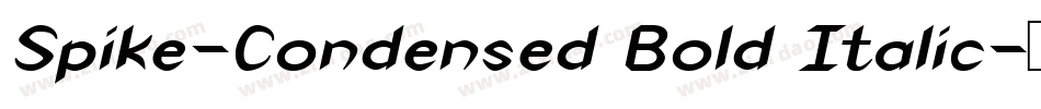 Spike-Condensed Bold Italic字体转换
